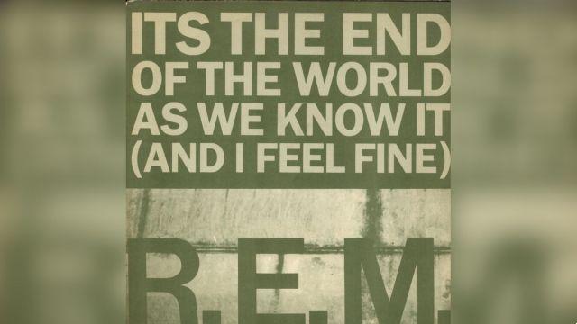 significado de la canción: it s the end of the world as we know it and i feel fine de r e m