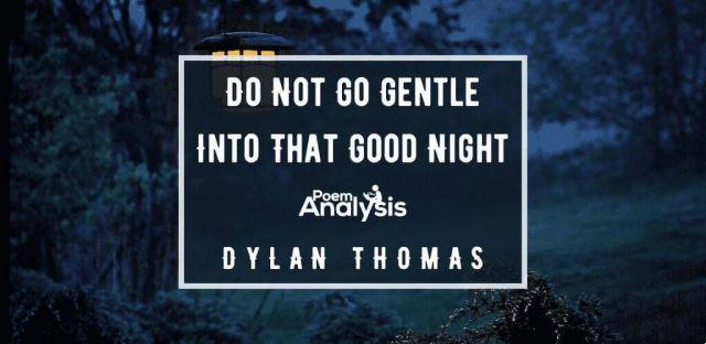 significado de la canción: do not go gentle into that good night de dylan thomas