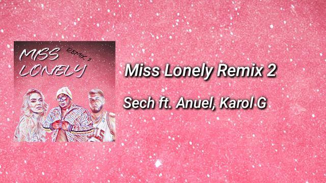 significado de la canción: miss lonely remix 2 de sech ft anuel aa karol g