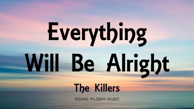 significado de la canción: everything will be alright de the killers