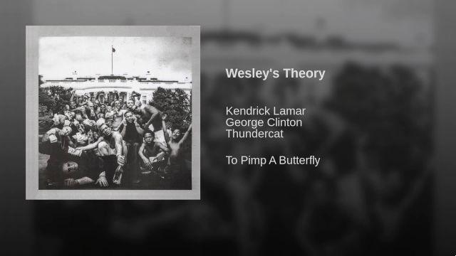 significado de la canción: wesley s theory de kendrick lamar ft george clinton