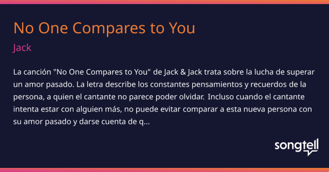 significado de la canción: no one compares to you de jack jack