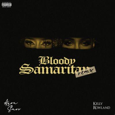 significado de la canción: bloody samaritan remix de ayra starr ft kelly rowland