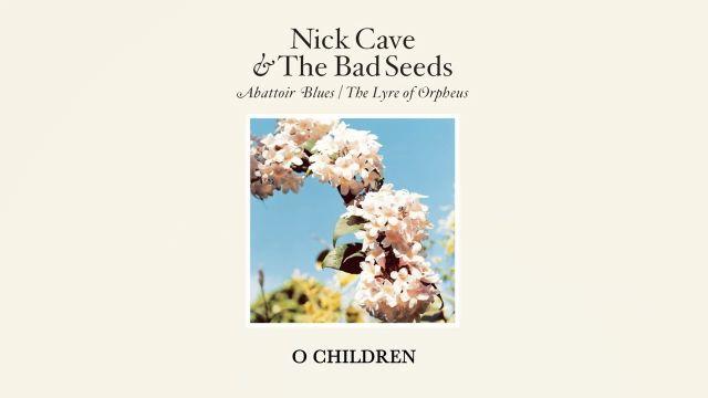 significado de la canción: o children de nick cave the bad seeds
