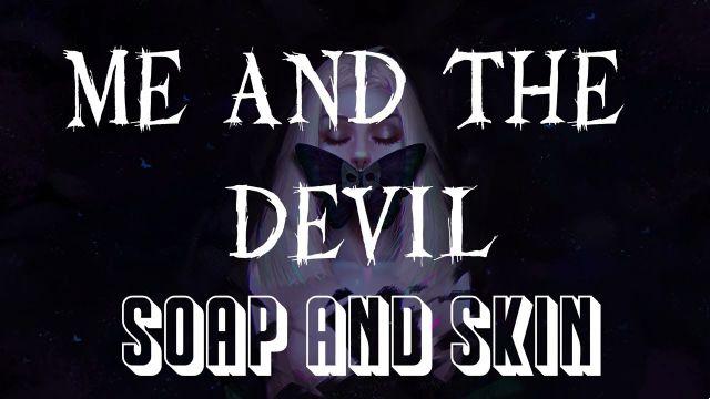 significado de la canción: me and the devil de soap skin