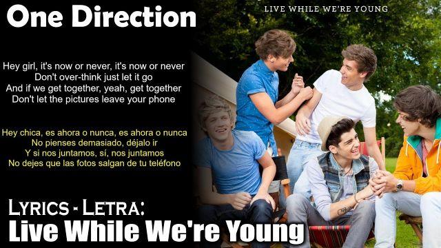 significado de la canción: live while we re young de one direction