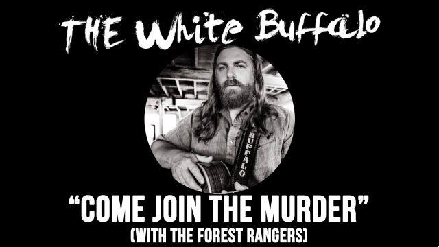 significado de la canción: come join the murder de the white buffalo ft the forest rangers