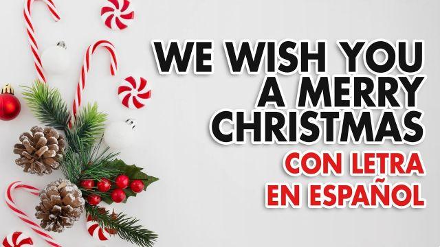 significado de la canción: we wish you a merry christmas de christmas songs