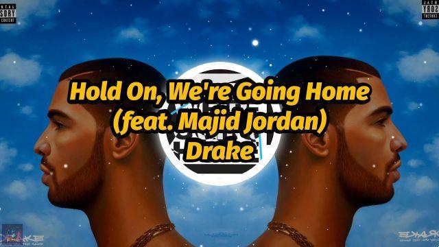 significado de la canción: hold on we re going home de drake ft majid jordan